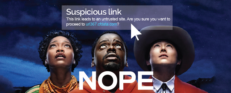 Movie parody: Nope. Don't click on suspicious links