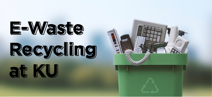 "E-Waste Recycling at KU"
