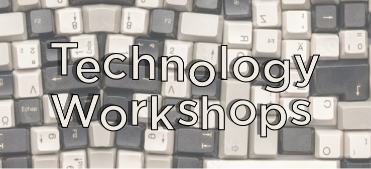 "Technology Workshops"